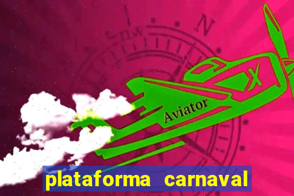 plataforma carnaval de ouro